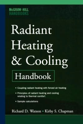 Radiant Heating and Cooling Handbook / Edition 2