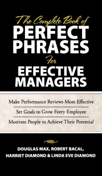 Complete Book of Perfect Phrases for Effective Managers / Edition 1