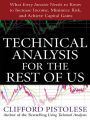 Technical Analysis for the Rest of Us: What Every Investor Needs to Know to Increase Income, Minimize Risk, and Archieve Capital Gains