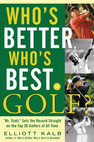 Who's Better, Who's Best in Golf?