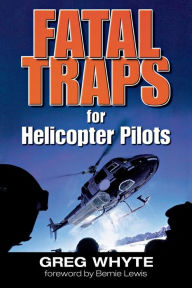 Title: Fatal Traps for Helicopter Pilots, Author: Greg Whyte