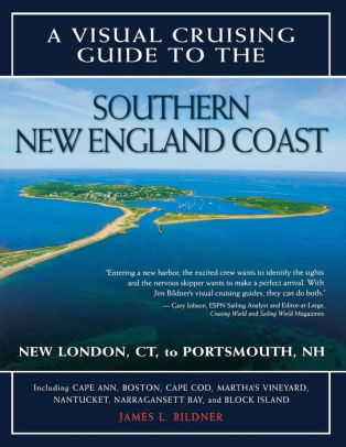 A Visual Cruising Guide To The Southern New England Coast