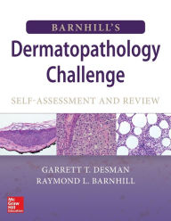 Download books from google books to kindle Barnhill's Dermatopathology Challenge: Self-Assessment & Review / Edition 1 by Garrett Desman PDF ePub FB2