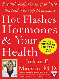 Title: Hot Flashes, Hormones, and Your Health, Author: JoAnn E. Manson