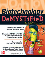 Title: Biotechnology Demystified, Author: Sharon Walker