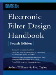 Title: Electronic Filter Design Handbook, Fourth Edition, Author: Arthur Williams