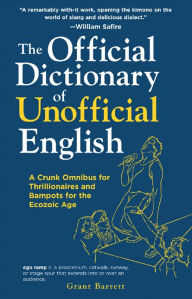 Title: The Official Dictionary of Unofficial English, Author: Grant Barrett