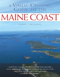 Title: A Visual Cruising Guide to the Maine Coast, Author: James L. Bildner
