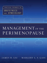 Title: Management of the Perimenopause, Author: James H. Liu