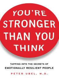Title: You're Stronger Than You Think, Author: Peter Ubel