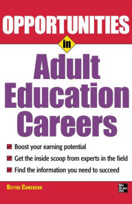 Title: Opportunities in Adult Education / Edition 1, Author: Blythe Camenson