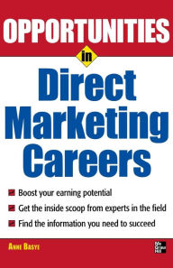 Title: Opportunties in Direct Marketing / Edition 1, Author: Anne Basye
