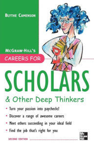 Title: Careers For Scholars & Other Deep Thinkers, Author: Blythe Camenson