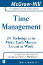 Time Management: 24 Techniques to Make Each Minute Count at Work