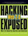 Hacking Exposed Web 2.0 / Edition 1