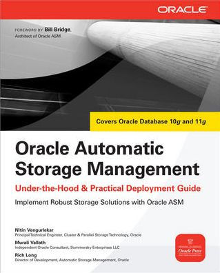 Oracle Automatic Storage Management: Under-the-Hood & Practical Deployment Guide / Edition 1