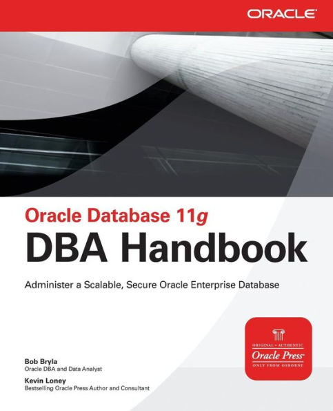 Oracle Database 11g DBA Handbook / Edition 1