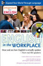 Improve Your English: English in the Workplace - Hear and See How English Is Actually Spoken - From Real-Life Speakers / Edition 1