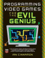 Programming Video Games for the Evil Genius