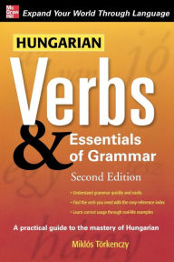 Title: Hungarian Verbs & Essentials Of Grammar 2e., Author: Miklos Torkenczy