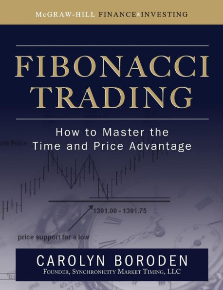 Fibonacci Trading: How to Master the Time and Price Advantage / Edition 1
