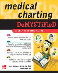 Title: Medical Charting Demystified / Edition 1, Author: Jim Keogh