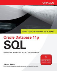 Title: Oracle Database 11g SQL / Edition 1, Author: Jason Price