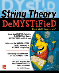 Title: String Theory Demystified / Edition 1, Author: David McMahon