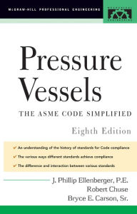 Title: Pressure Vessels: ASME Code Simplified, Author: Phillip Ellenberger