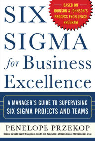 Title: Six Sigma for Business Excellence, Author: Penelope Przekop