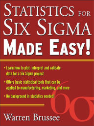 Title: Statistics for Six Sigma Made Easy, Author: Warren Brussee