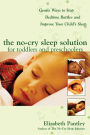 The No-Cry Sleep Solution for Toddlers and Preschoolers: Gentle Ways to Stop Bedtime Battles and Improve Your Child's Sleep: Foreword by Dr. Harvey Karp