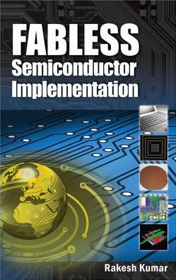 Fabless Semiconductor Implementation / Edition 1