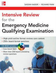 Title: Intensive Review for the Emergency Medicine Qualifying Examination / Edition 1, Author: Sassan Naderi