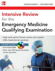 Title: Intensive Review for the Emergency Medicine Qualifying Examination, Author: Sassan Naderi