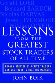 Title: Lessons from the Greatest Stock Traders of All Time, Author: John Boik