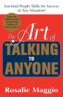 The Art of Talking to Anyone: Essential People Skills for Success in Any Situation: Essential People Skills for Success in Any Situation