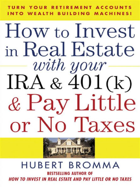 How to Invest in Real Estate With Your IRA and 401K & Pay Little or No Taxes