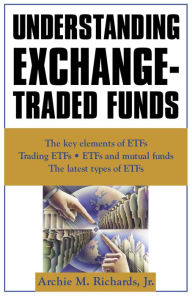 Title: Understanding Exchange-Traded Funds, Author: Archie Richards