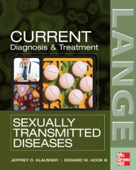 Title: CURRENT Diagnosis & Treatment of Sexually Transmitted Diseases, Author: Jeffrey D. Klausner