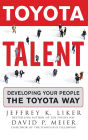 Toyota Talent (PB): Developing Your People the Toyota Way