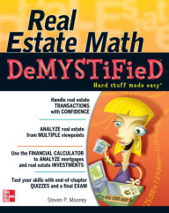 Title: Real Estate Math Demystified, Author: Steven P. Mooney
