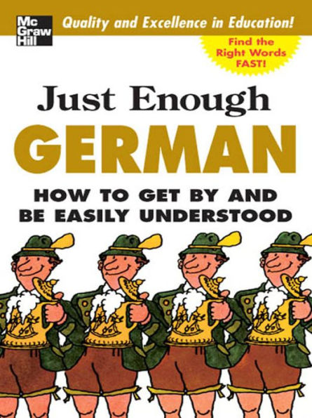 Just Enough German, 2nd Ed.: How To Get By and Be Easily Understood