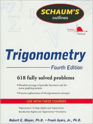 Title: Trigonometry: 611 Fully Solved Problems / Edition 4, Author: Robert Moyer