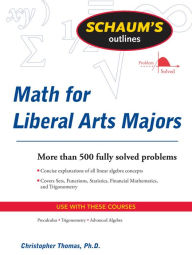 Title: Schaum's Outline of Mathematics for Liberal Arts Majors, Author: Christopher Thomas