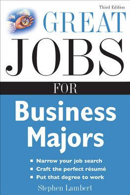 Great Jobs For Business Majors / Edition 3