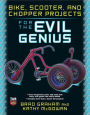 Bike, Scooter, and Chopper Projects for the Evil Genius