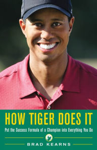 Title: How Tiger Does It, Author: Brad Kearns