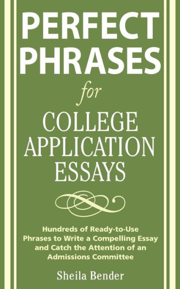 Perfect Phrases for College Application Essays