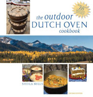 Title: The Outdoor Dutch Oven Cookbook, Second Edition, Author: Sheila Mills